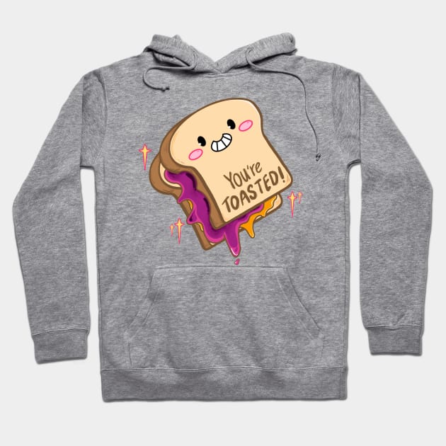 You're toasted Hoodie by Cuteful